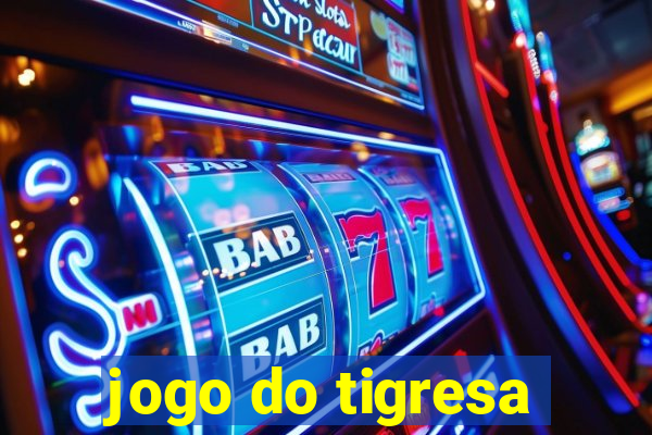 jogo do tigresa